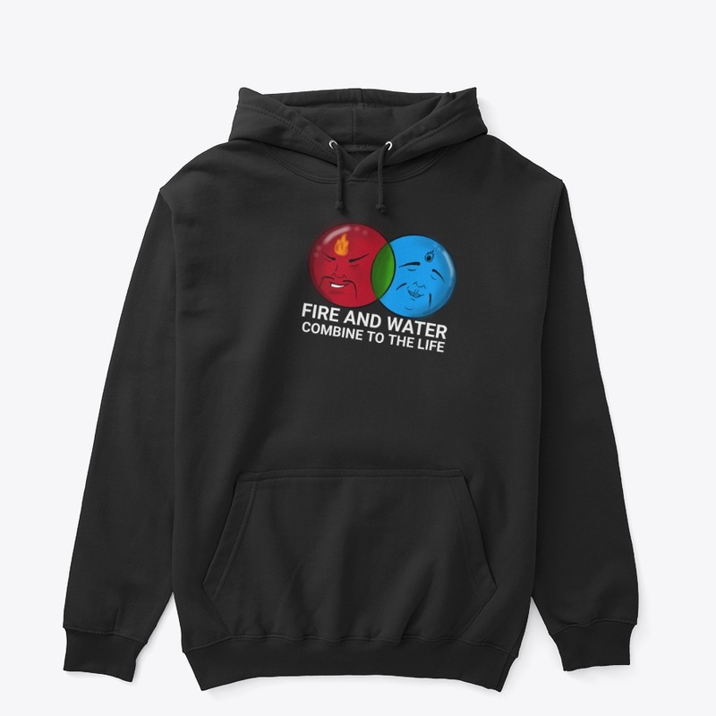 Fire And Water to the Life T-shirt