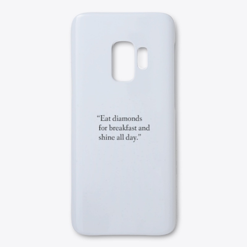 Eat diamonds for breakfast