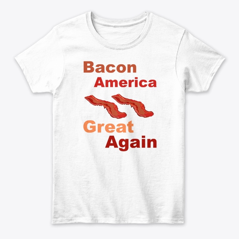 Bacon America Great Again