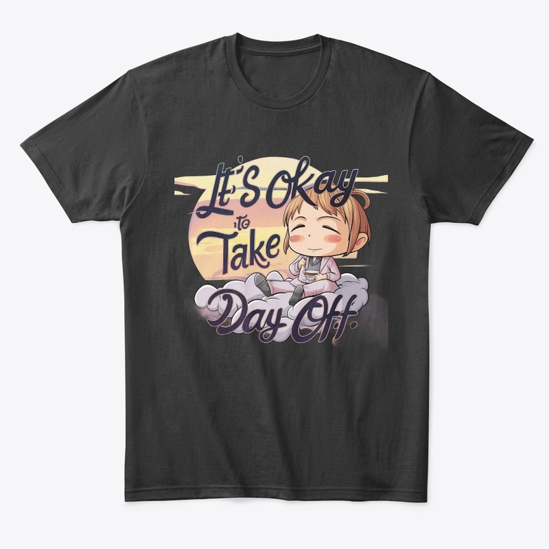 its okay to take a day off