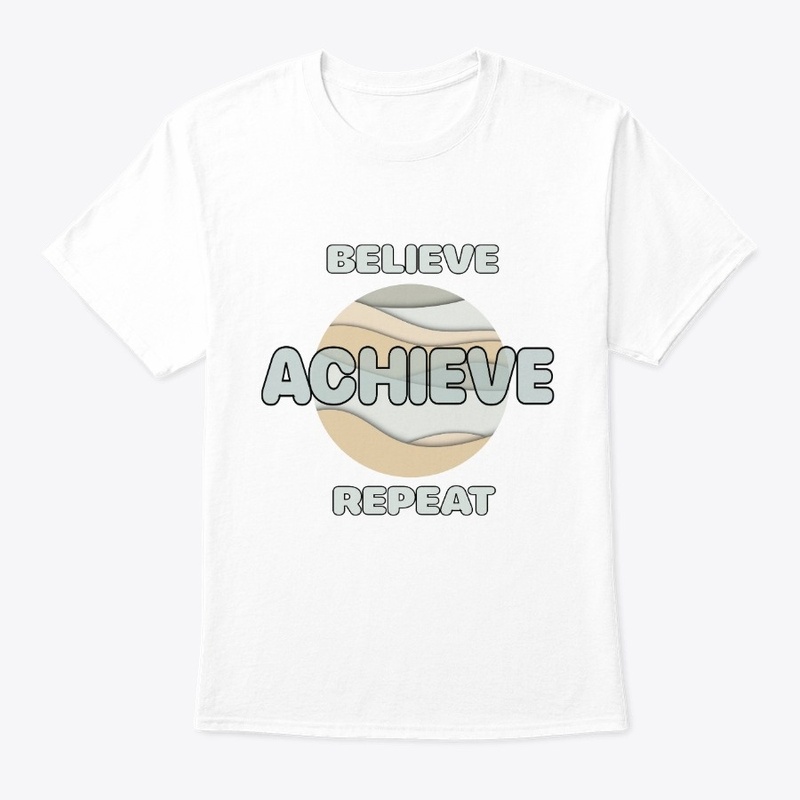 Believe Achieve Repeat