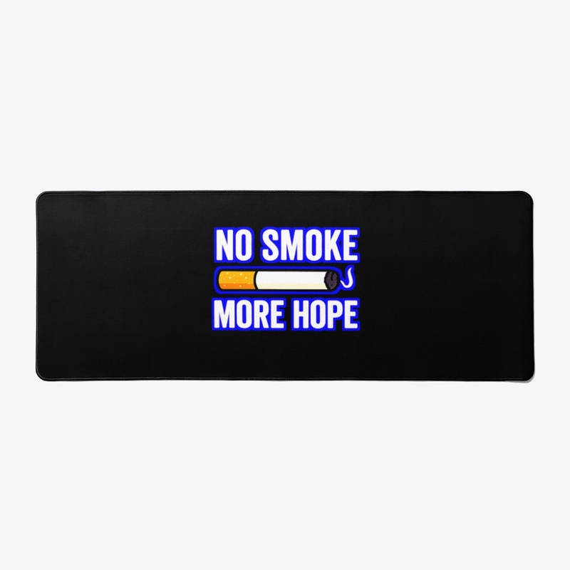 No Smoke More Hope– Anti Smoking  