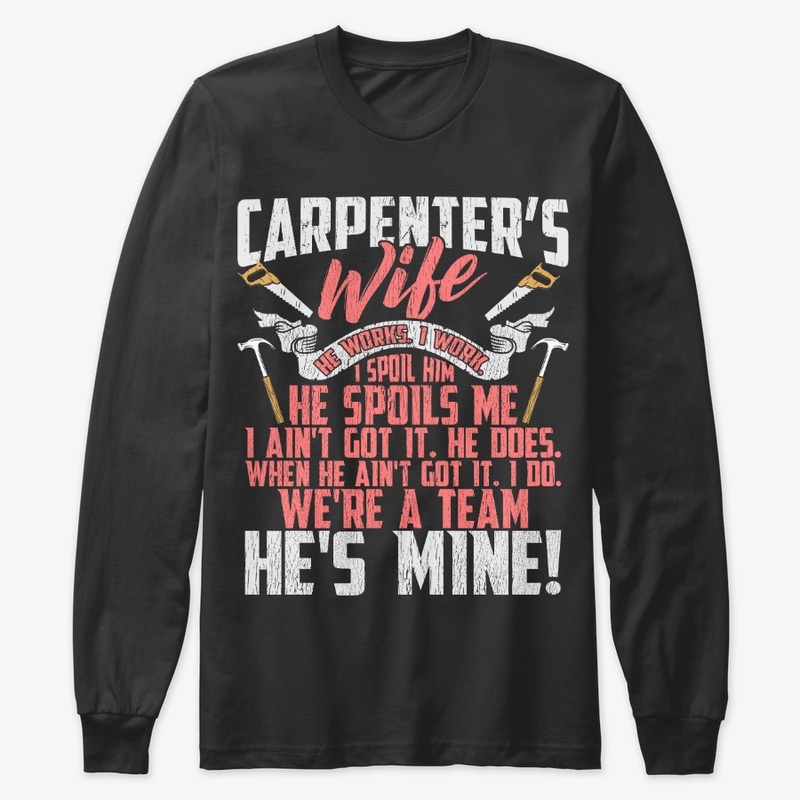 Lovely Carpenter's Wife We're A Team