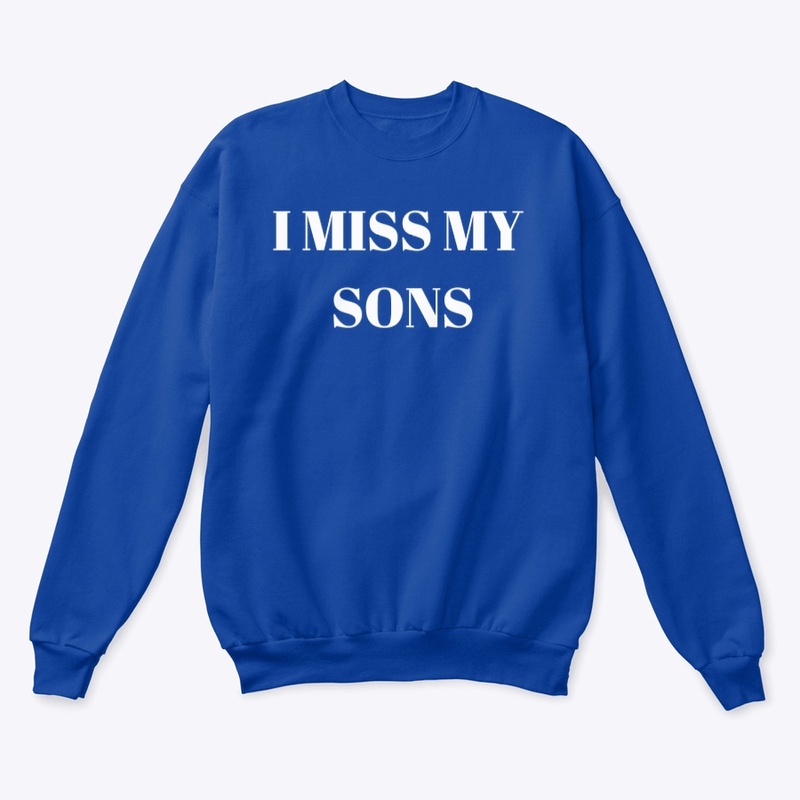 I Miss My Sons