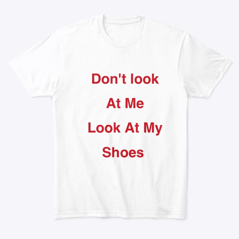 Look at my shoes 