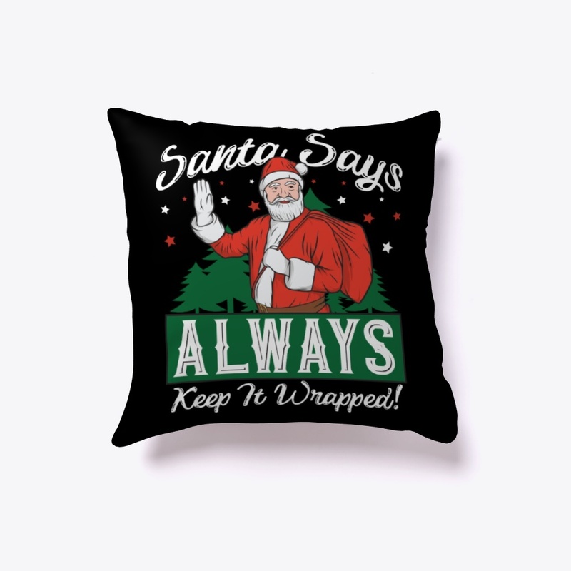 Always Keep It Wrapped, Santa Claus