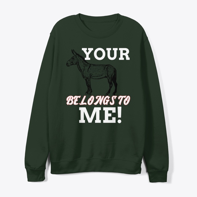 Your Donkey Belong To Me!