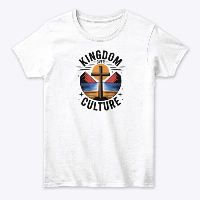 Kingdom Over Culture