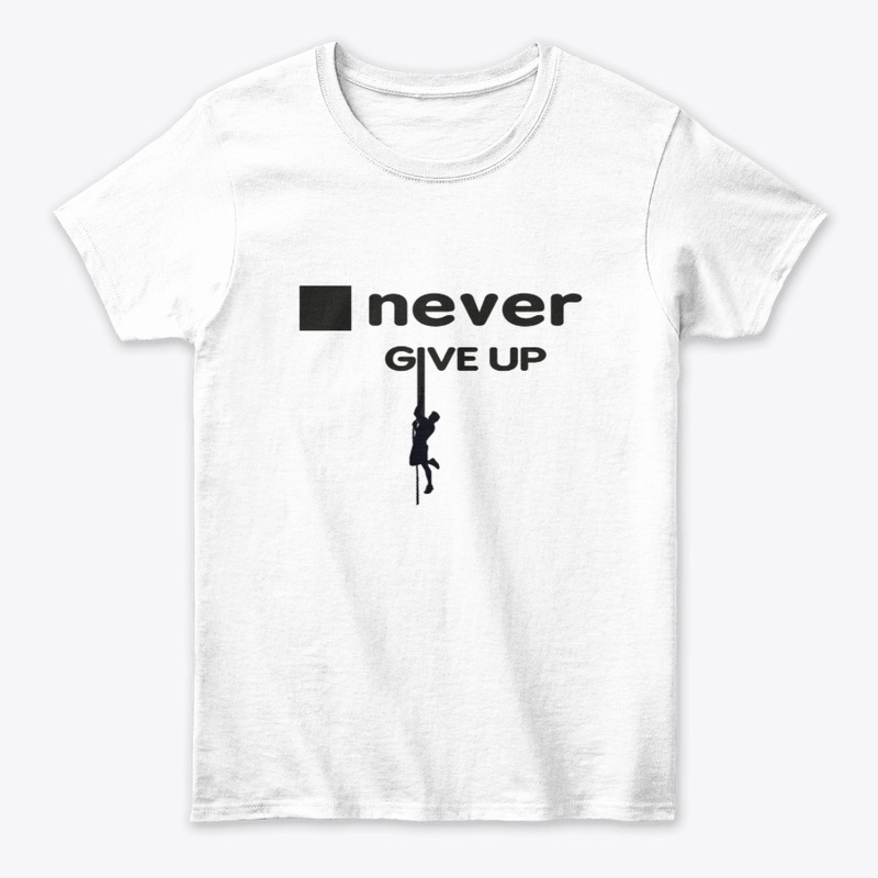 Never give up figure out your abilities 