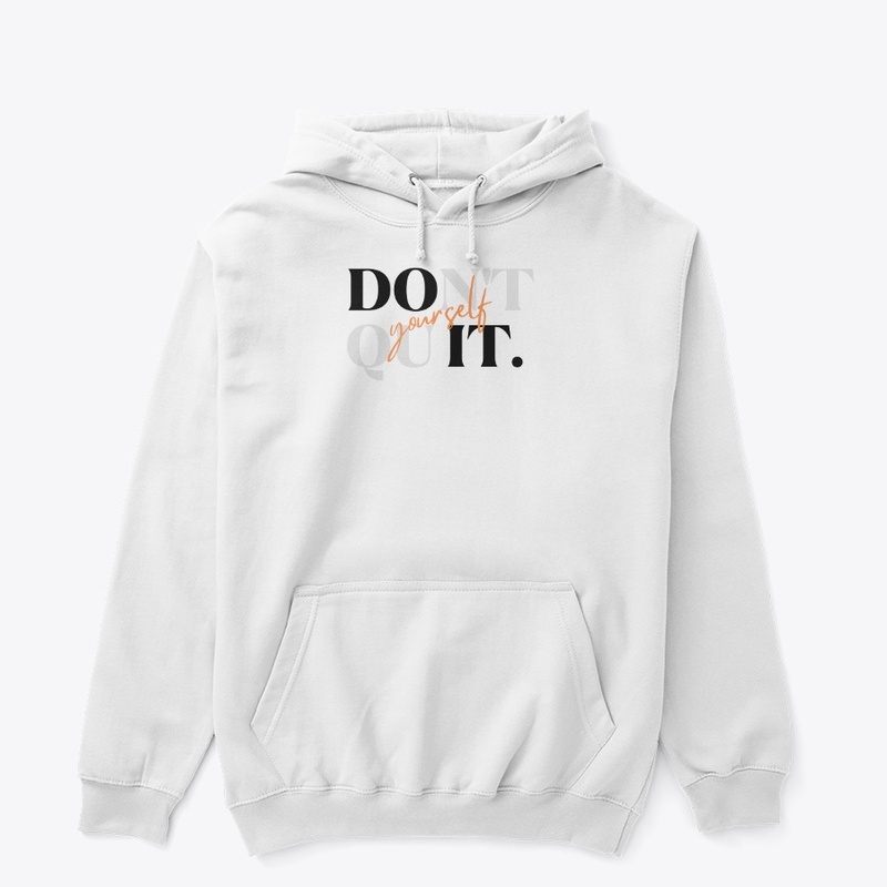Don't quit