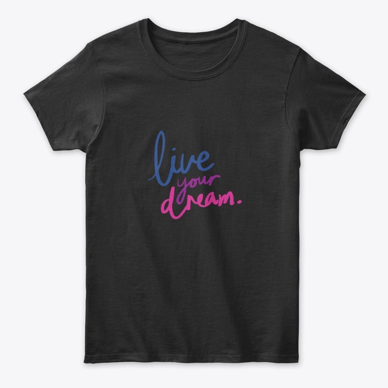 Live Your Dream