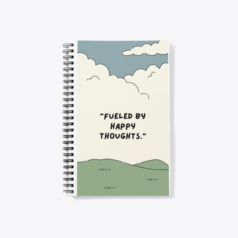 FUELED BY HAPPY THOUGHTS