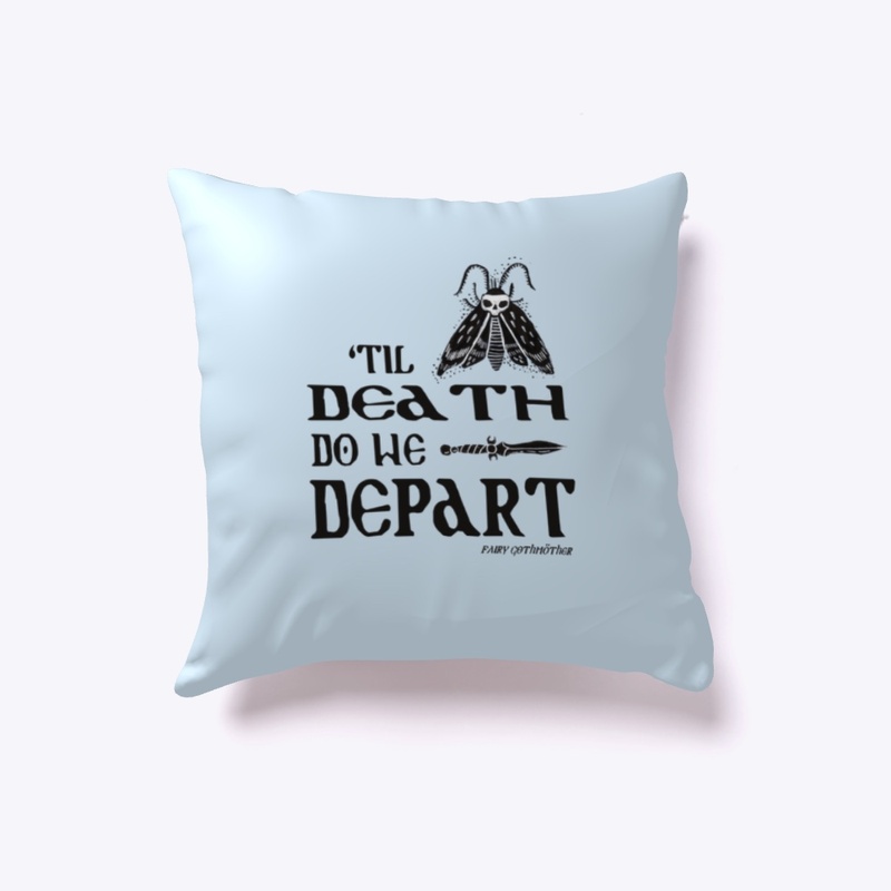 TIl Death Do We Depart- Moth