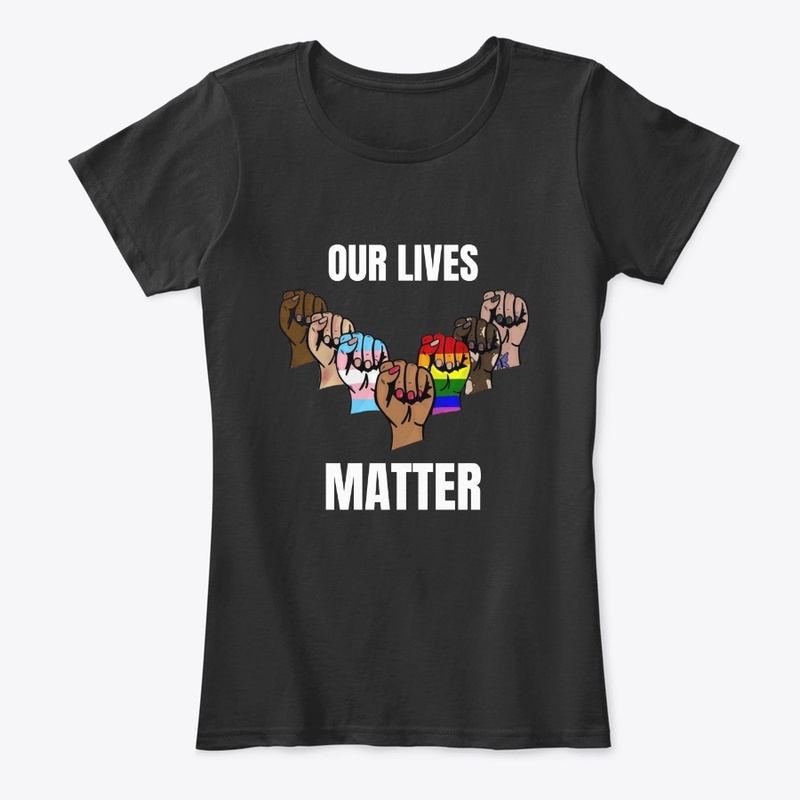 OUR LIVES MATTER