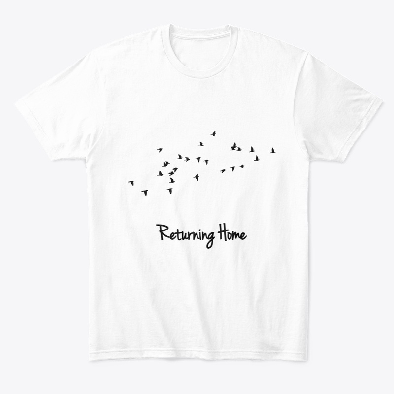 T-Shirt: Birds Are Returning Home.
