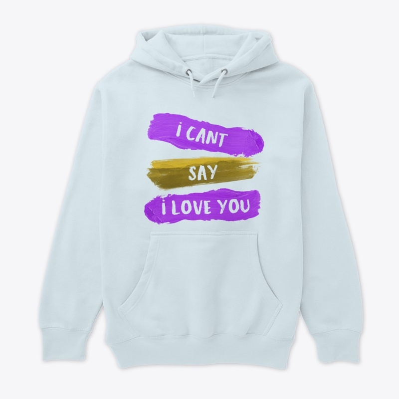 i Cant Say i Love You