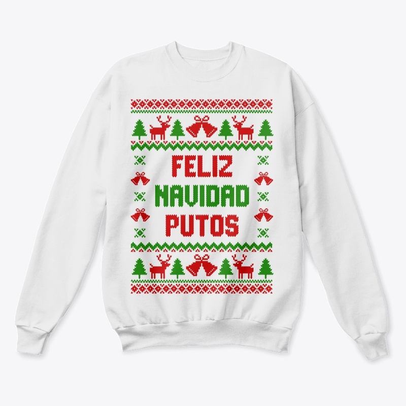 Feliz Navidad Putos Ugly Sweater