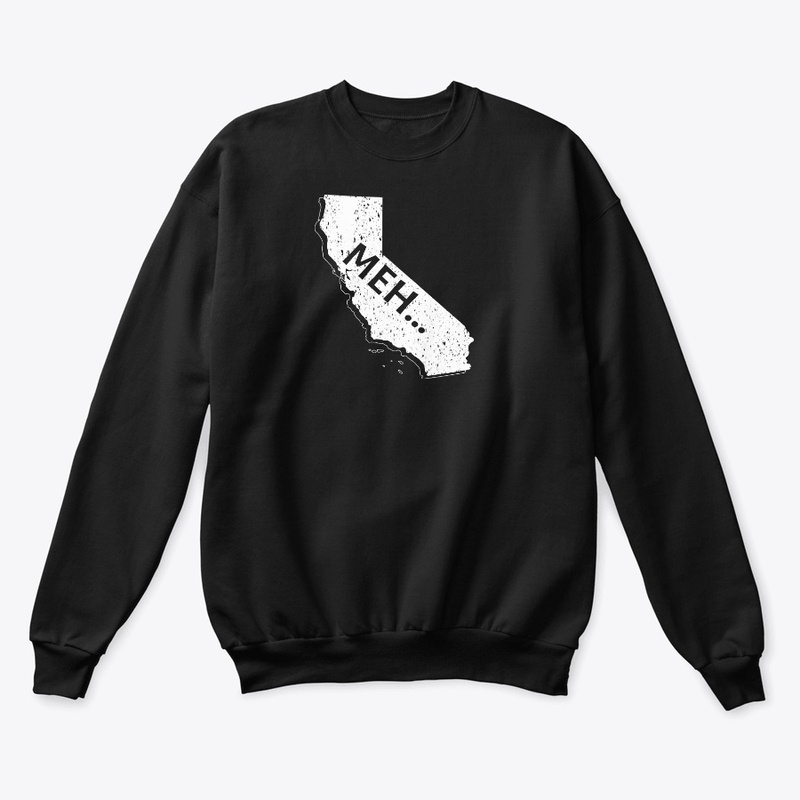 California, Meh...