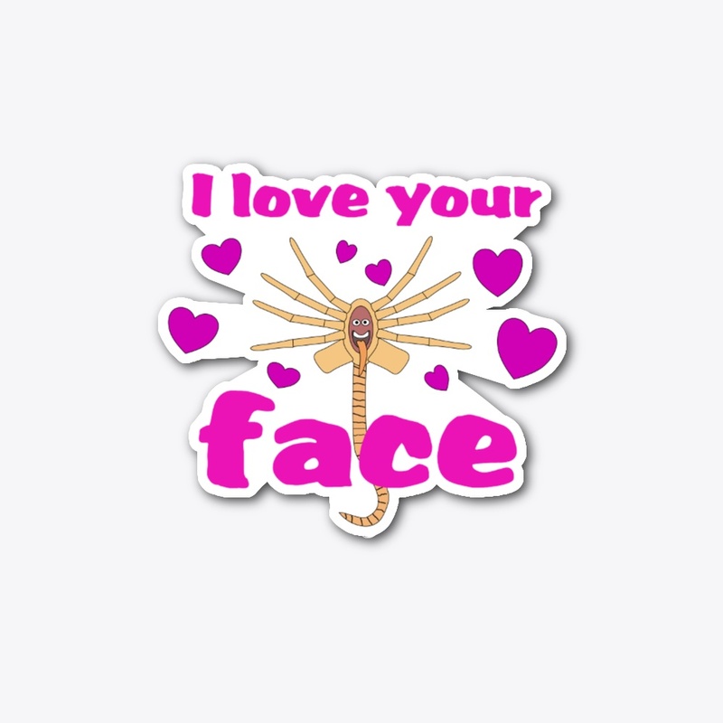 I Love Your Face