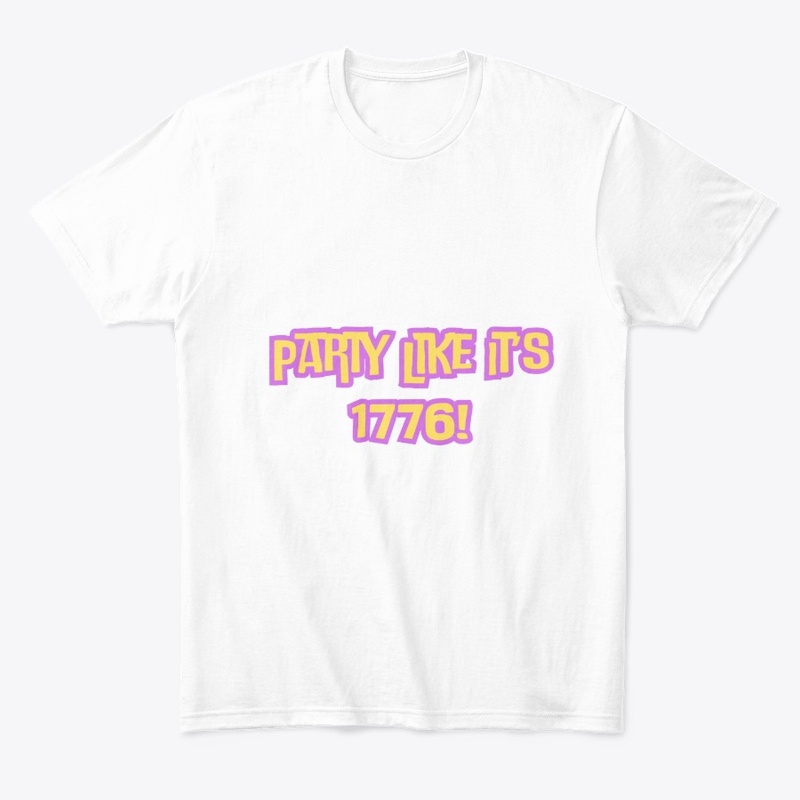 Party Like It’s 1776! Patriotic T-Shirt