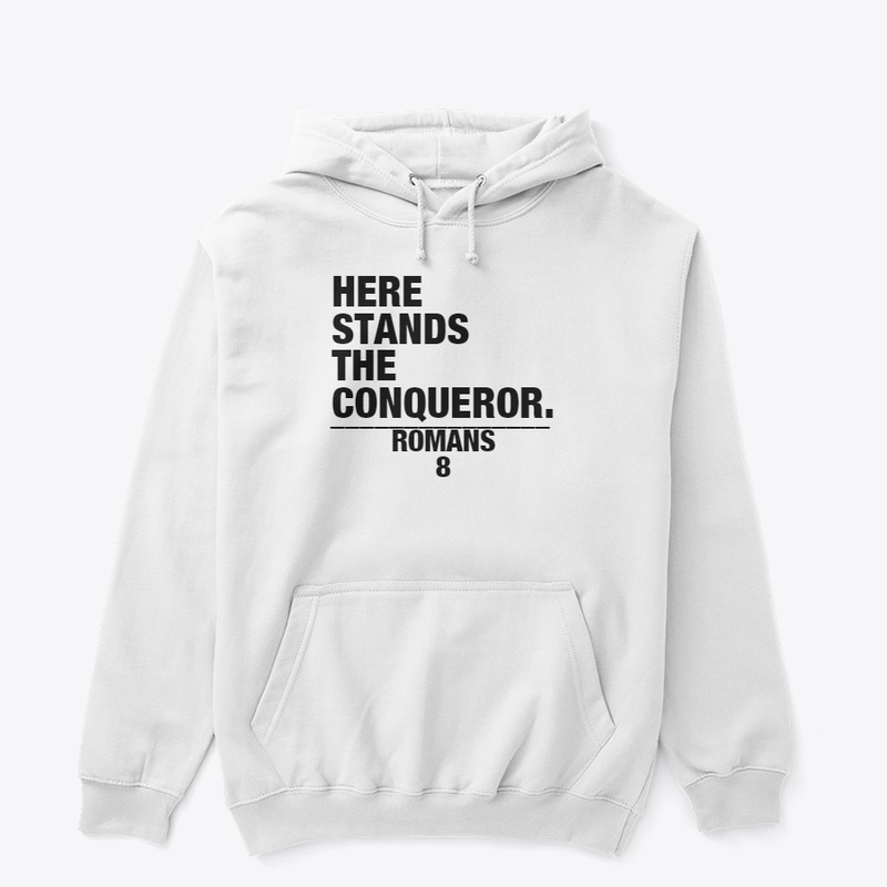 HERE STANDS THE CONQUEROR