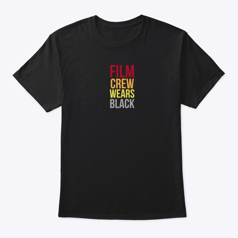 Film Crew Wears Black design