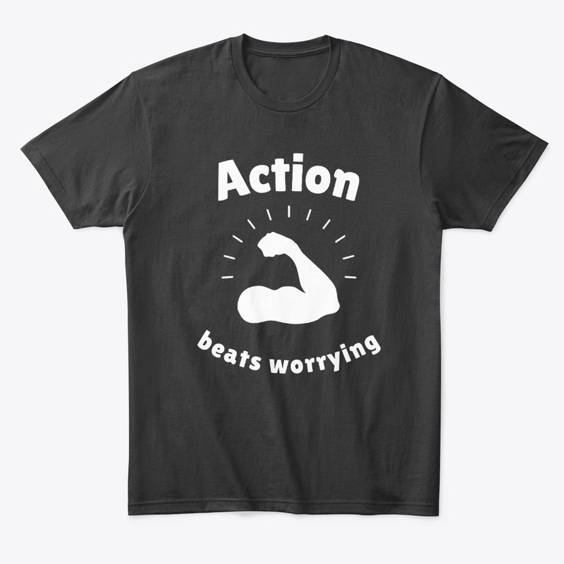Action Beats Worrying