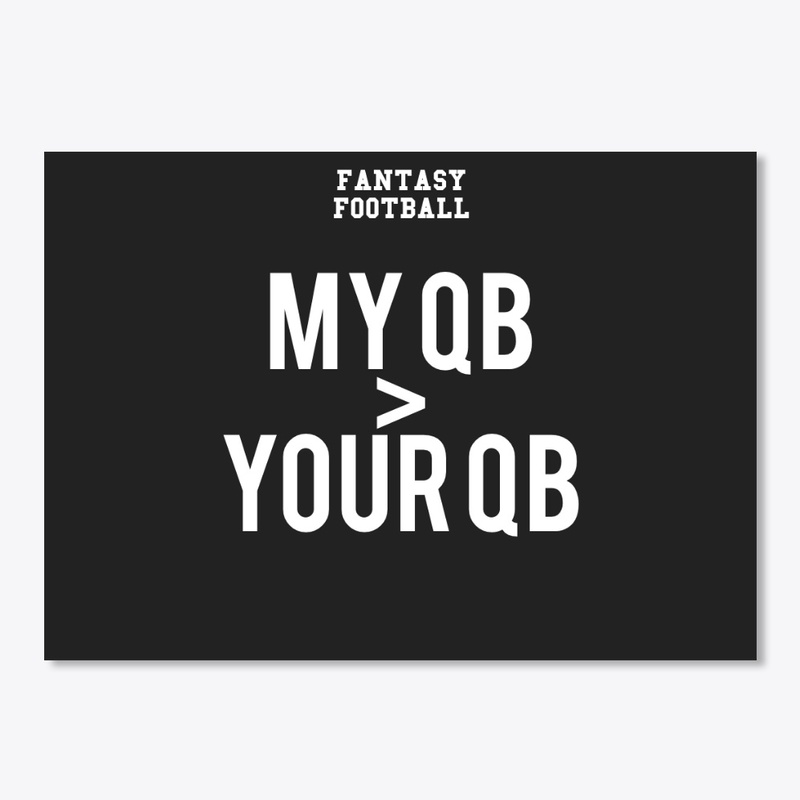 My QB is Greater Than Your QB