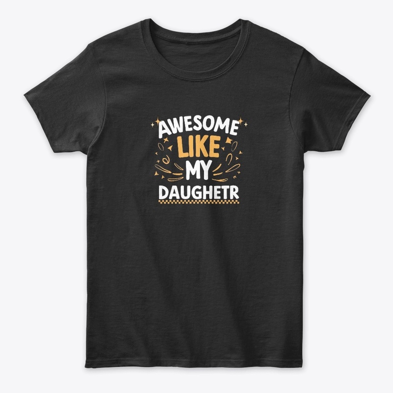 Awesome Like My Daughter 
