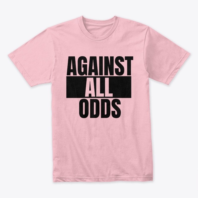 AGAINST ALL ODDS