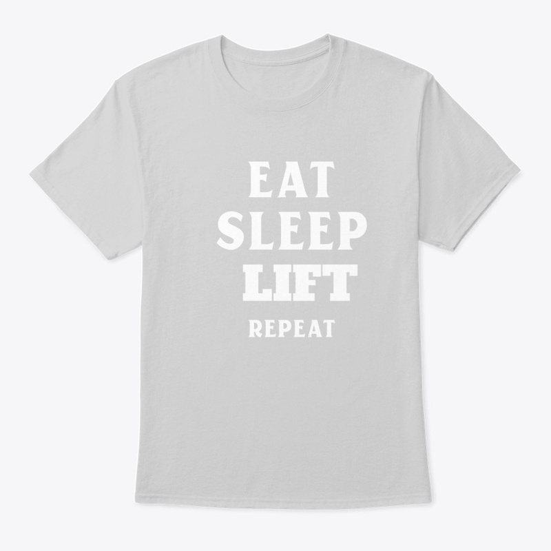 Eat sleep lift 