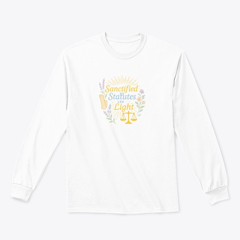 Sanctified by Statutes, Led by Light