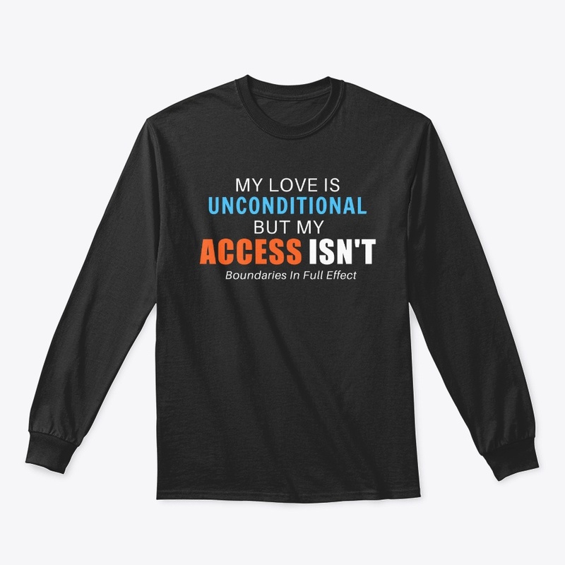 My Love Is Unconditional But Access Isnt