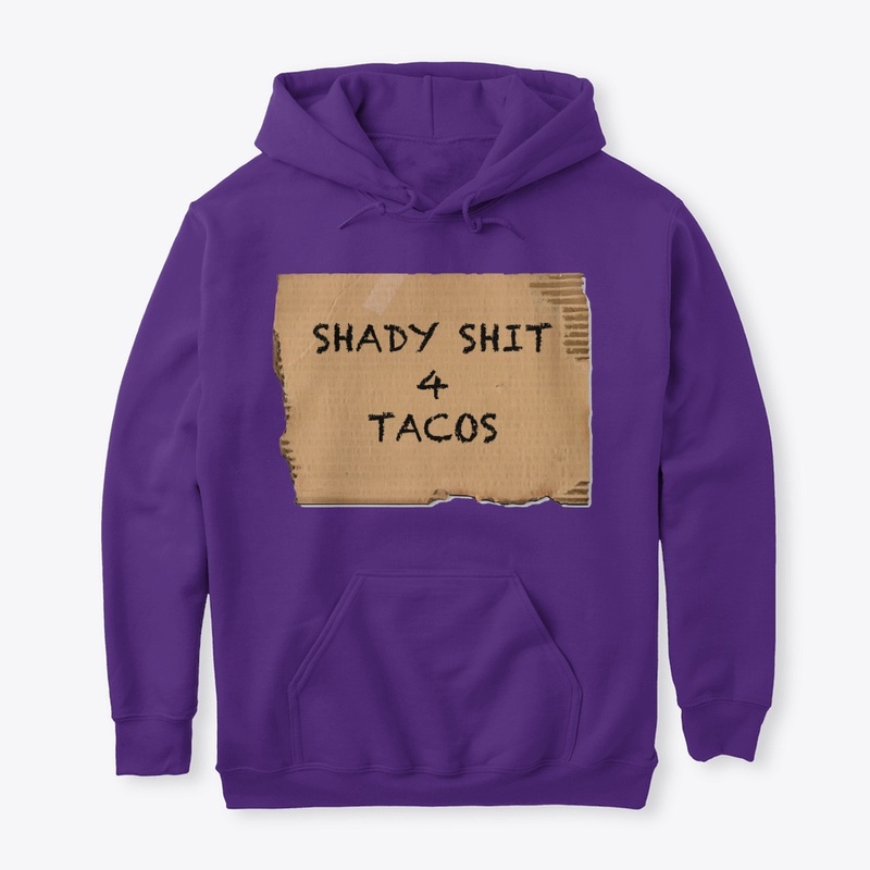 Shady Shit 4 Tacos