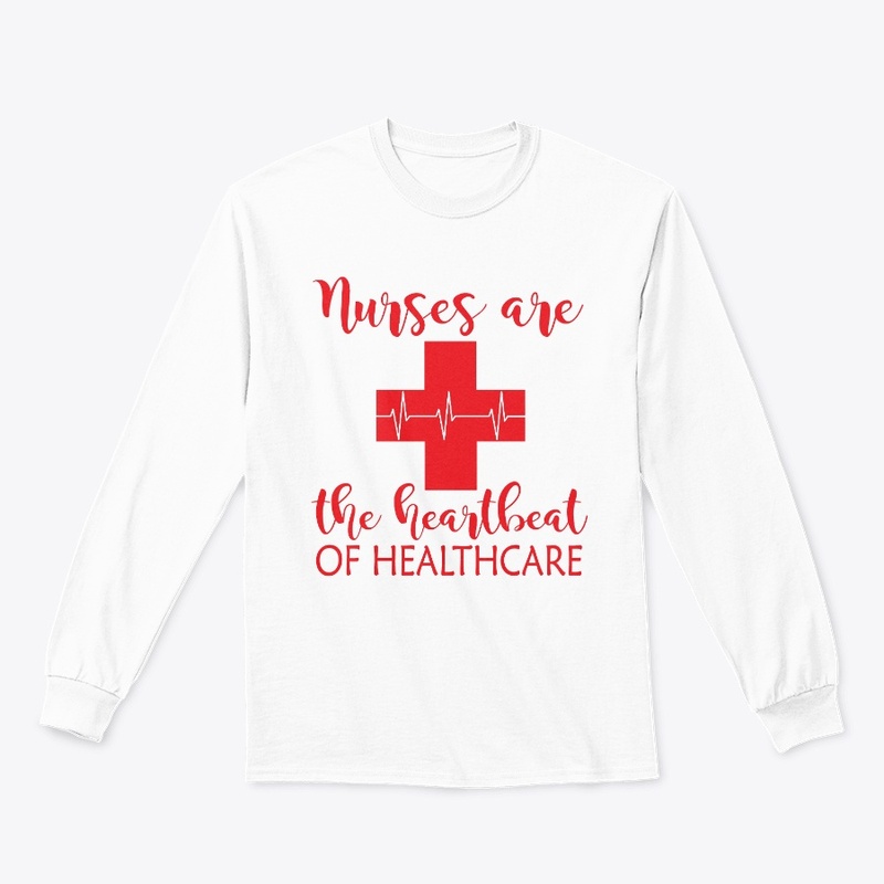 Nurses are the Heartbeat of Healthcare