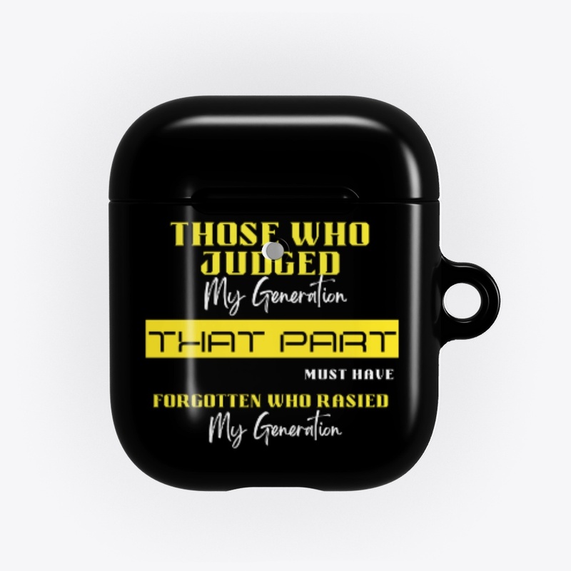 Those Who Judged My Generation 