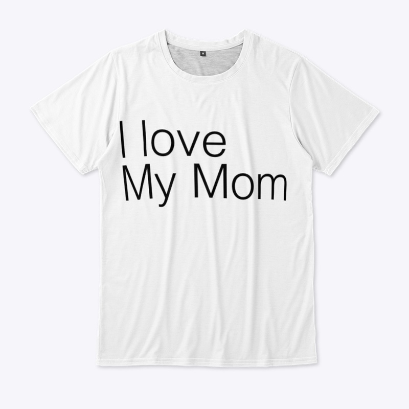 I love my mom