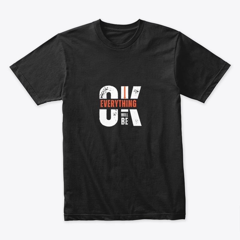 "Everything will be ok" t-shirt 