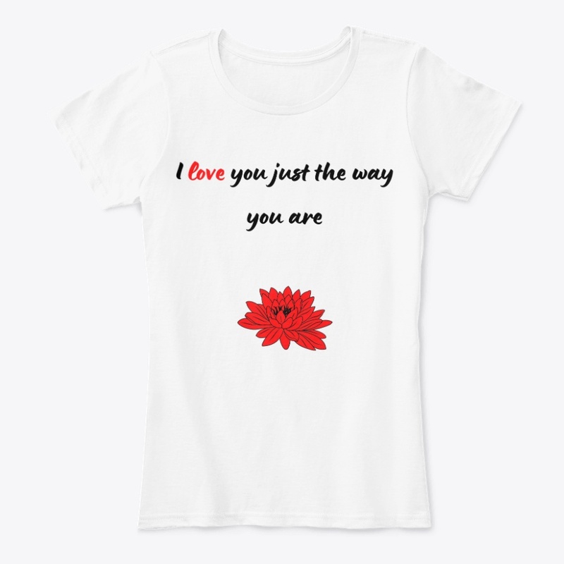 I love you just the way you are