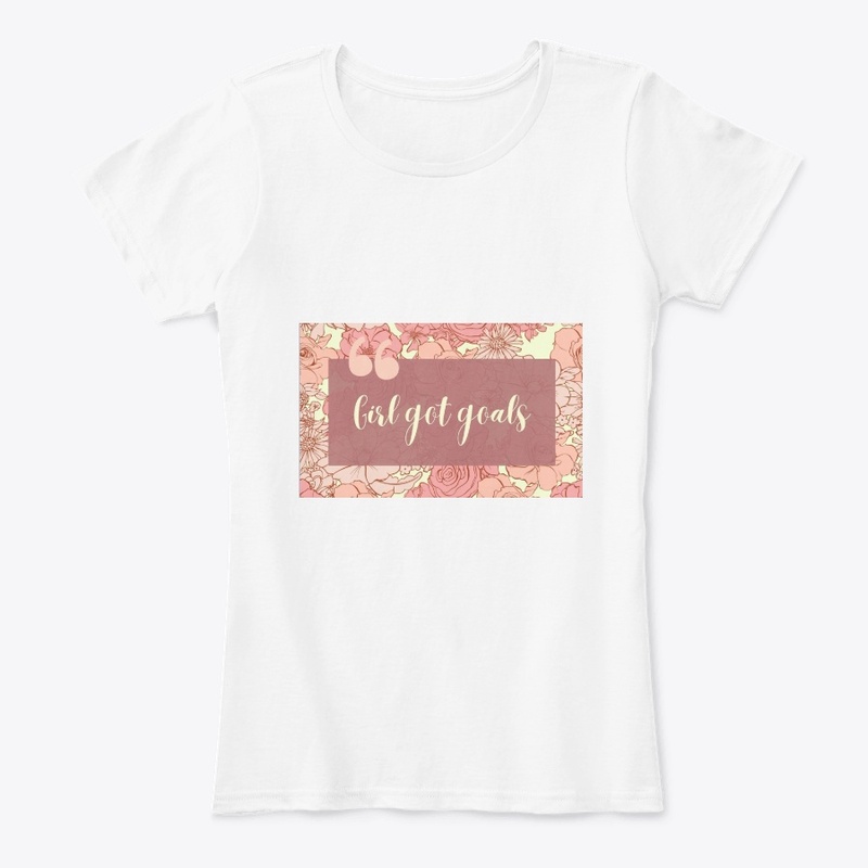 Empowering Style:Girl Got Goals T-Shirt"