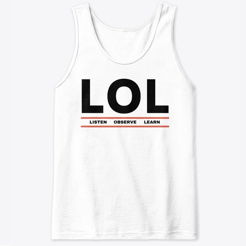LOL - Listen, Observe, Learn
