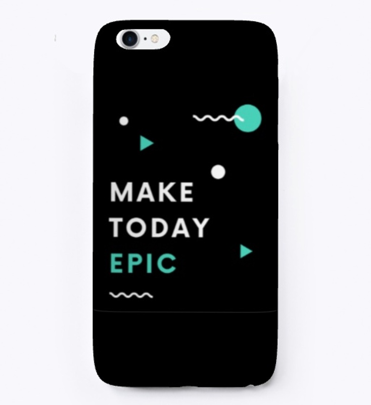 Make Today Epic