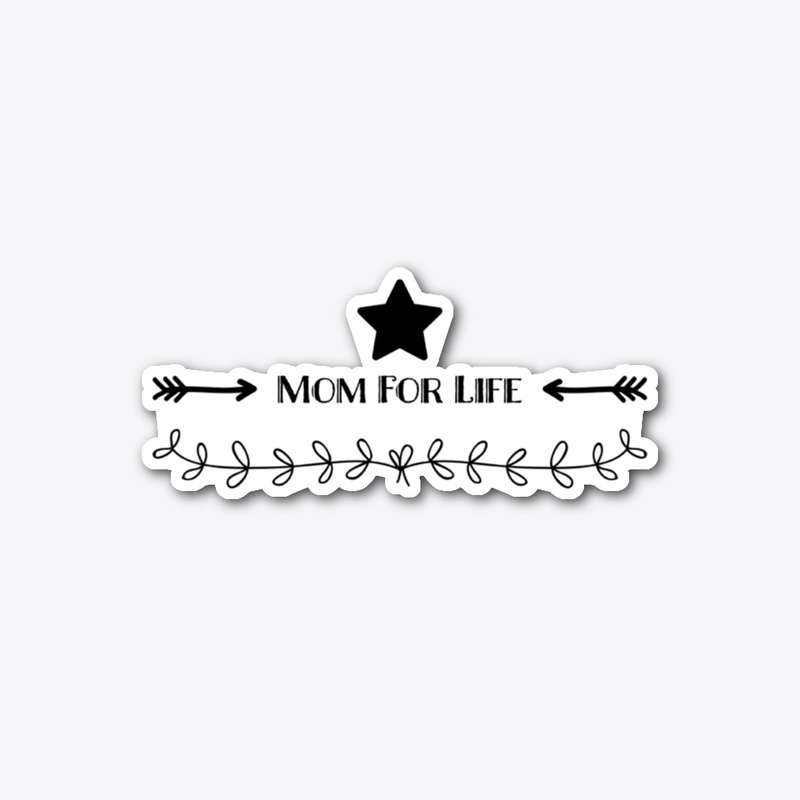 Mom For Life
