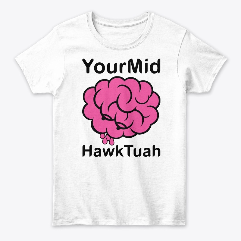 Your Mind Hawk Tuah