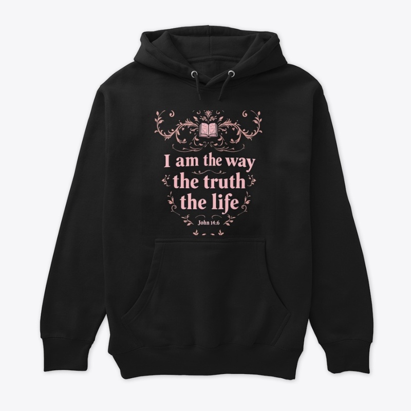 I am the way, truth, life