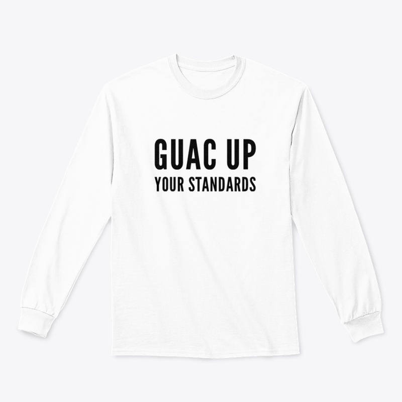 Guac Up Your Standards