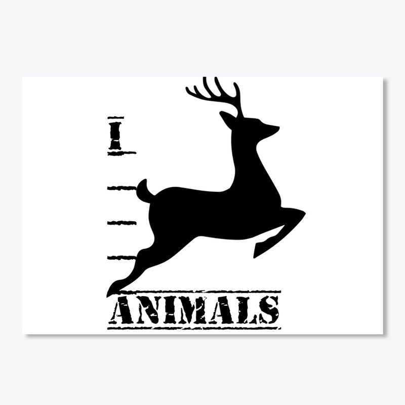 I LOVE ANIMALS