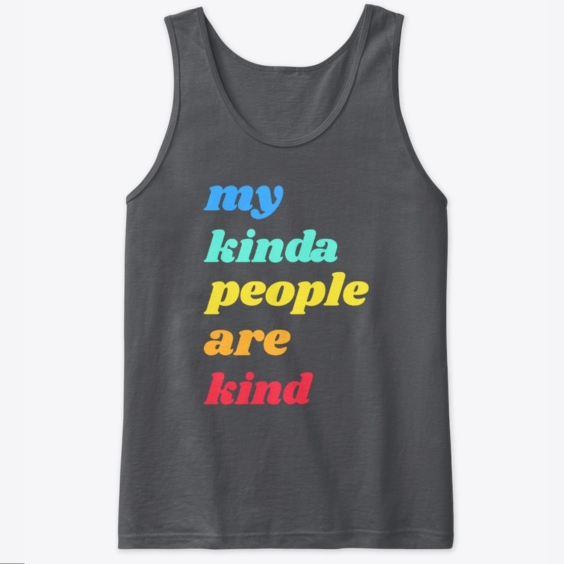 My kinda people are kind