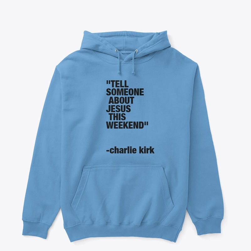 CHARLIE KIRK TELL SOMEONE ABOUT JESUS