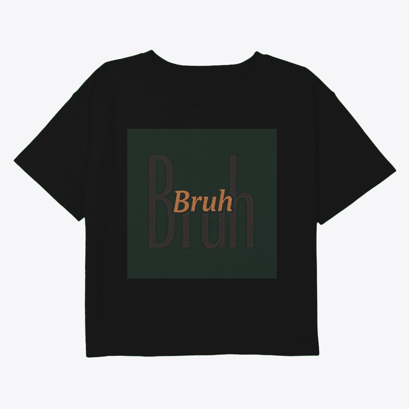 Bruh